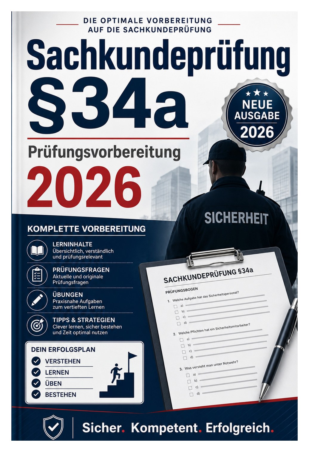 Sachkundeprüfung §34a 2026 — Prüfungsvorbereitung Sachkundeprüfung §34a 2026 — Prüfungsvorbereitung — Über 1000 schwere Fragen mit Lösungen, Fallbeispiele, mündliche Prüfung und Online-Testtrainer